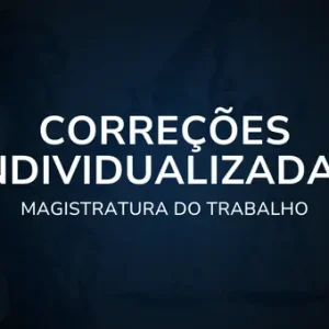 Correções Individualizadas - Magistratura do Trabalho