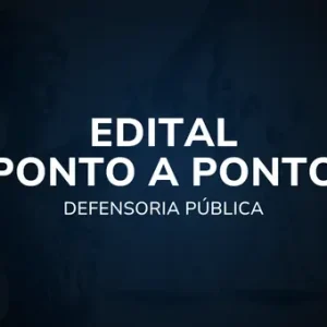 Edital Ponto a Ponto - Defensoria Pública