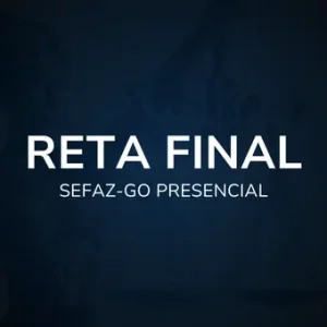 Reta Final SEFAZ-GO - PRESENCIAL