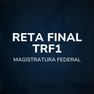 Reta Final TRF1 - Magistratura Federal
